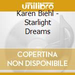 Karen Biehl - Starlight Dreams cd
