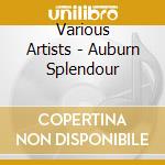 Various Artists - Auburn Splendour cd