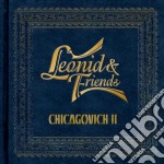 Leonid & Friends - Chicagovich Ii