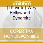 (LP Vinile) Wes Hollywood - Dynamite vinile