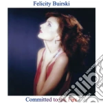 Felicity Buirsky - Committed To The Fire cd