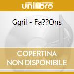 Ggril - Fa??Ons cd