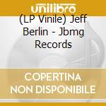 (LP Vinile) Jeff Berlin - Jbmg Records vinile
