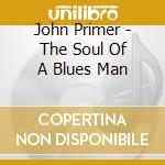 John Primer - The Soul Of A Blues Man cd