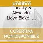 Tonality & Alexander Lloyd Blake - Sing About It cd