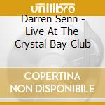 Darren Senn - Live At The Crystal Bay Club cd