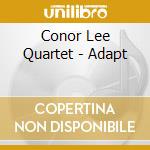 Conor Lee Quartet - Adapt cd