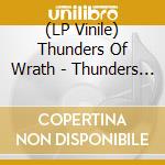 (LP Vinile) Thunders Of Wrath - Thunders Of Wrath vinile