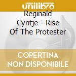 Reginald Cyntje - Rise Of The Protester cd