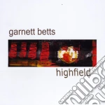 Garnett Betts - Highfield cd