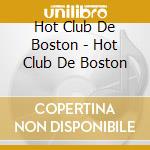 Hot Club De Boston - Hot Club De Boston cd