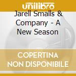 Jarell Smalls & Company - A New Season cd