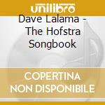 Dave Lalama - The Hofstra Songbook cd