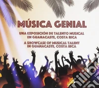 Musica Genial: A Showcase Of Musical Talent In Guanacaste, Costa Rica / Various cd