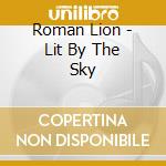 Roman Lion - Lit By The Sky cd