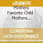 Mothers Favorite Child - Mothers Favorite Child cd