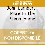 John Lambert - More In The Summertime cd