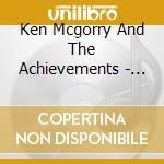 Ken Mcgorry And The Achievements - Instant Gratification cd