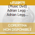 (Music Dvd) Adrian Legg - Adrian Legg Live! - The Movie! cd