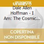 Dale Allen Hoffman - I Am: The Cosmic Vibration cd
