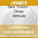 Sara Trunzo - Dirigo Attitude cd