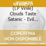 (LP Vinile) Clouds Taste Satanic - Evil Eye vinile