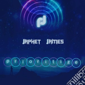 Japhet James - Prioritize cd musicale di Japhet James