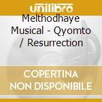 Melthodhaye Musical - Qyomto / Resurrection cd