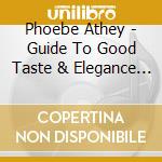 Phoebe Athey - Guide To Good Taste & Elegance In Sexual cd