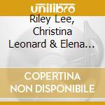 Riley Lee, Christina Leonard & Elena Kats-Chernin - Wind Song cd musicale di Riley Lee, Christina Leonard & Elena Kats