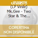 (LP Vinile) Mk.Gee - Two Star & The Dream Police vinile