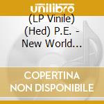 (LP Vinile) (Hed) P.E. - New World Orphans vinile