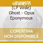(LP Vinile) Ghost - Opus Eponymous vinile