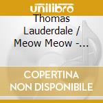 Thomas Lauderdale / Meow Meow - Hotel Amour cd musicale di Thomas Meow Meow / Lauderdale