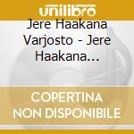 Jere Haakana Varjosto - Jere Haakana Varjosto cd