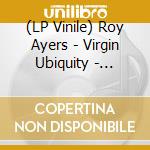 (LP Vinile) Roy Ayers - Virgin Ubiquity - Unreleased Recordings 1976-1981 (2 Lp) vinile