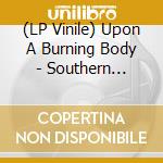 (LP Vinile) Upon A Burning Body - Southern Hostility vinile