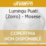 Lumingu Puati (Zorro) - Mosese cd musicale