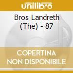 Bros Landreth (The) - 87 cd