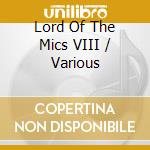 Lord Of The Mics VIII / Various cd