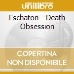 Eschaton - Death Obsession cd
