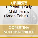 (LP Vinile) Only Child Tyrant (Amon Tobin) - Time To Run (Blood Red Vinyl) vinile