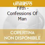 Fifth - Confessions Of Man cd