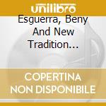 Esguerra, Beny And New Tradition Music - Northside Kuisi, A New Tradition Vol. 3 cd