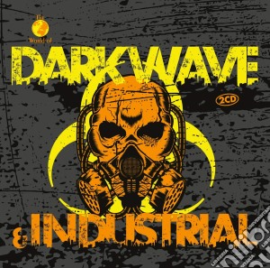 Dark Wave & Industrial / Various (2 Cd) cd musicale di Various