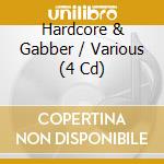 Hardcore & Gabber / Various (4 Cd) cd