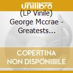 (LP Vinile) George Mccrae - Greatests Hits/Rock Your Baby lp vinile