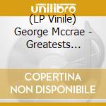 (LP Vinile) George Mccrae - Greatests Hits/Rock Your Baby vinile
