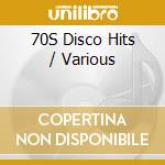 70S Disco Hits / Various cd musicale