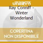 Ray Conniff - Winter Wonderland cd